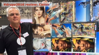 #drupa2016 review: Canon
 