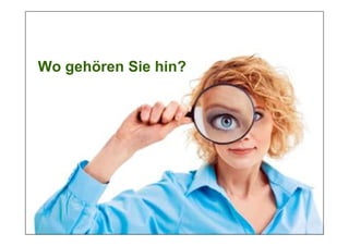 Wo gehören Sie hin?




Prof. Dr. Michael Bernecker   Local Hero   12
 