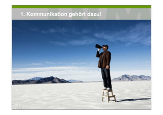 1. Kommunikation gehört dazu!




Prof. Dr. Michael Bernecker   Local Hero   33
 