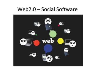 Web2.0 – Social Software 