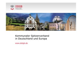 Kommunaler Spitzenverband
in Deutschland und Europa
www.dstgb.de
1/24
 
