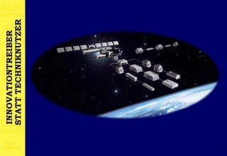 INNOVATIONTREIBER
STATT TECHNIKNUTZER
 