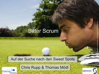 Bitter Scrum Bildquelle: © shutterstock|  Golfer Concentratingby Diego Cervo Auf der Suche nach den Sweet Spots Chris Rupp & Thomas Mödl 