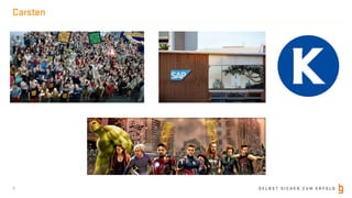 S E L B S T S I C H E R Z U M E R F O L G
Carsten
3
 