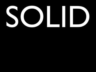 SOLID
 