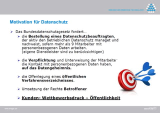 Motivation für Datenschutz




www.dreger.de
 