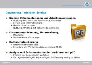 Datenschutz – nächsten Schritte




www.dreger.de
 