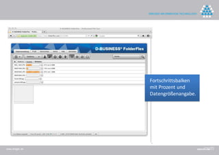 Fortschrittsbalken
                mit Prozent und
                Datengrößenangabe.




www.dreger.de
 