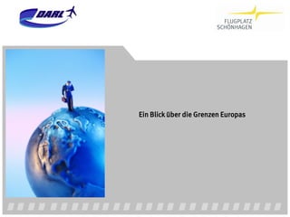 Ein Blick über die Grenzen Europas
 