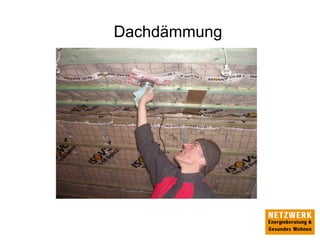Dachdämmung
 