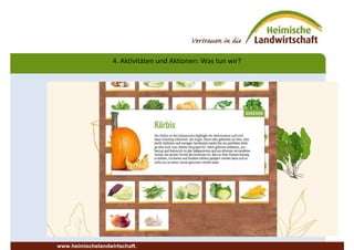 4. Aktivitäten und Aktionen: Was tun wir?
www.heimischelandwirtschaft.
 
