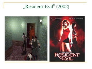 „ Resident Evil “  (2002) 