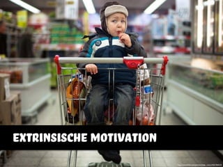 http://www.ﬂickr.com/photos/diego_rivera/4261964210
extrinsische motivation
 