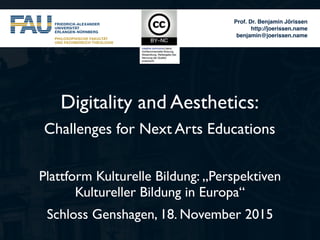 Digitality and Aesthetics: Challenges for Next Arts Educations. | PPT