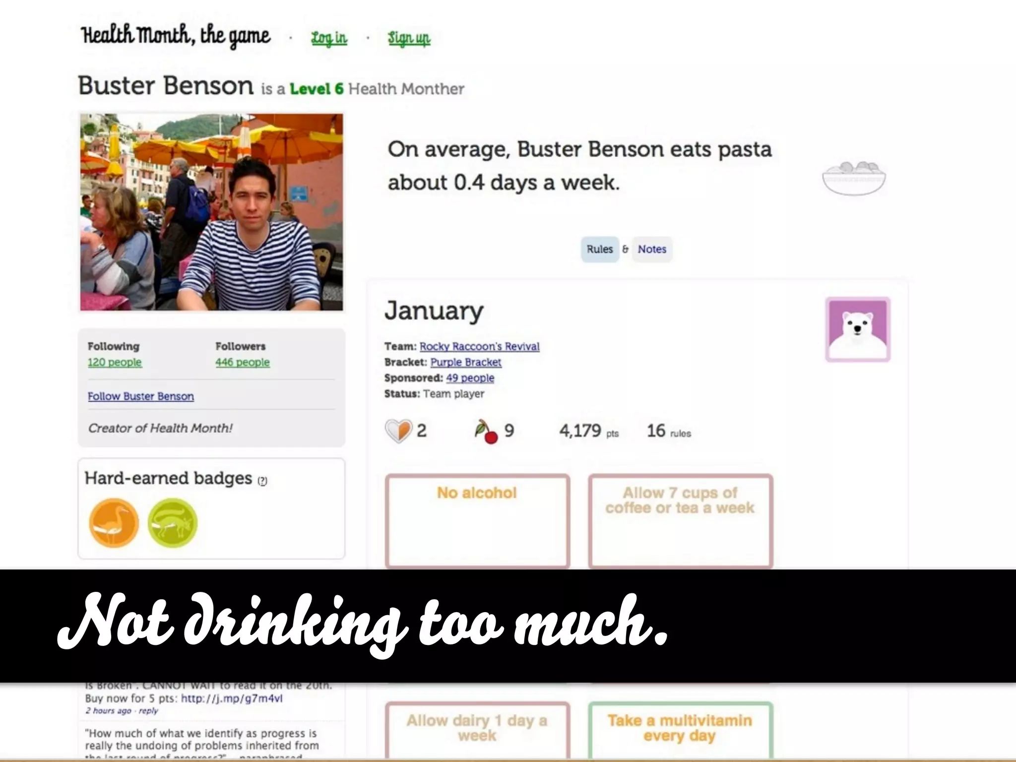 Not drinking too much.
 