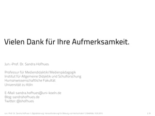 Jun.-Prof. Dr. Sandra Hofhues | ‚Digitalisierung‘: Herausforderung für Bildung und Hochschulen? | Bielefeld, 19.9.2015
Vie...