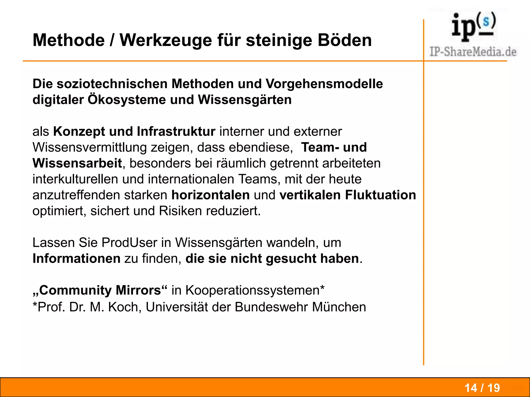 Digitale Ökosysteme / Sichern Team- WArbeitgestaltendAkteure: ProduzentenAkteure: SelbstdarstellerAkteure: ProfilierteAkteure: ThemenexpertenWissensGärtnerim digitalen ÖkosystemöffentlicheKommunikationIndividuelleKommunikationAkteure:NetzwerkerAkteure:KommunikatorenMA = ZGF MitarbeiterInformationssucherDokumentarInbetrachtendIn Anlehnung an Koch , M,, München11 / 19