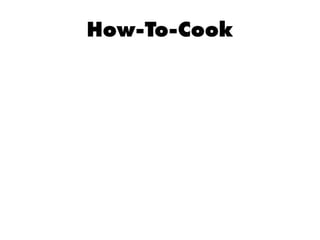 How-To-Cook
 