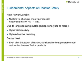 24
www.oeko.de
Energy from nuclear fission
Hat Kernenergie eine Zukunft?│C. Pistner│München│23.05.2022
Kinetic energy of f...
