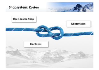 Shopsystem:	
  Kosten	
  




                                                      VARIANTE	
  	
  2	
  
   Open-­‐Source-­‐Shop	
  
                       	
  
                                     Mietsystem	
  




                      Kauﬂizenz
                              	
  
 