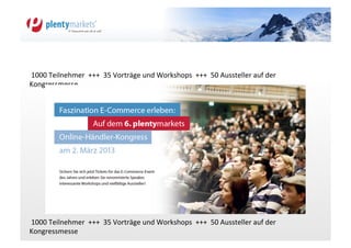 VARIANTE	
  	
  4	
  
	
  1000	
  Teilnehmer	
  	
  +++	
  	
  35	
  Vorträge	
  und	
  Workshops	
  	
  +++	
  	
  50	
  Aussteller	
  auf	
  der	
  
Kongressmesse	
  	
  	
  	
  




	
  1000	
  Teilnehmer	
  	
  +++	
  	
  35	
  Vorträge	
  und	
  Workshops	
  	
  +++	
  	
  50	
  Aussteller	
  auf	
  der	
  
Kongressmesse	
  	
  	
  	
  
 