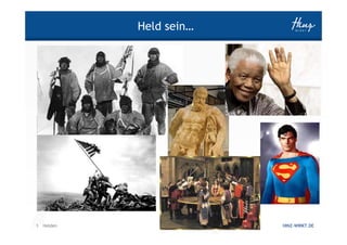 Held sein…




1 Helden                HINZ-WIRKT.DE
 