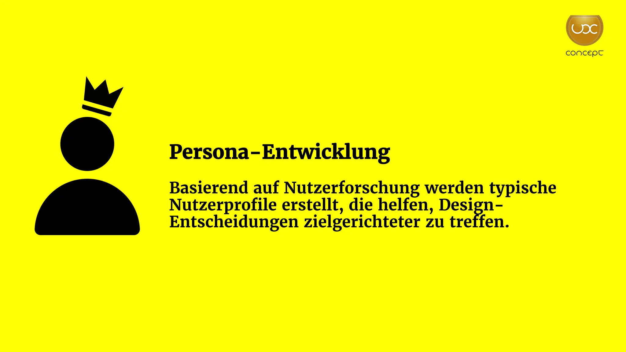 Persona-Entwicklung
Basierend auf Nutzerforschung werden typische
Nutzerprofile erstellt, die helfen, Design-
Entscheidungen zielgerichteter zu treffen.
 