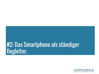 #2: Das Smartphone als ständiger
Begleiter.
 