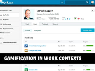 gamification in work contexts
 