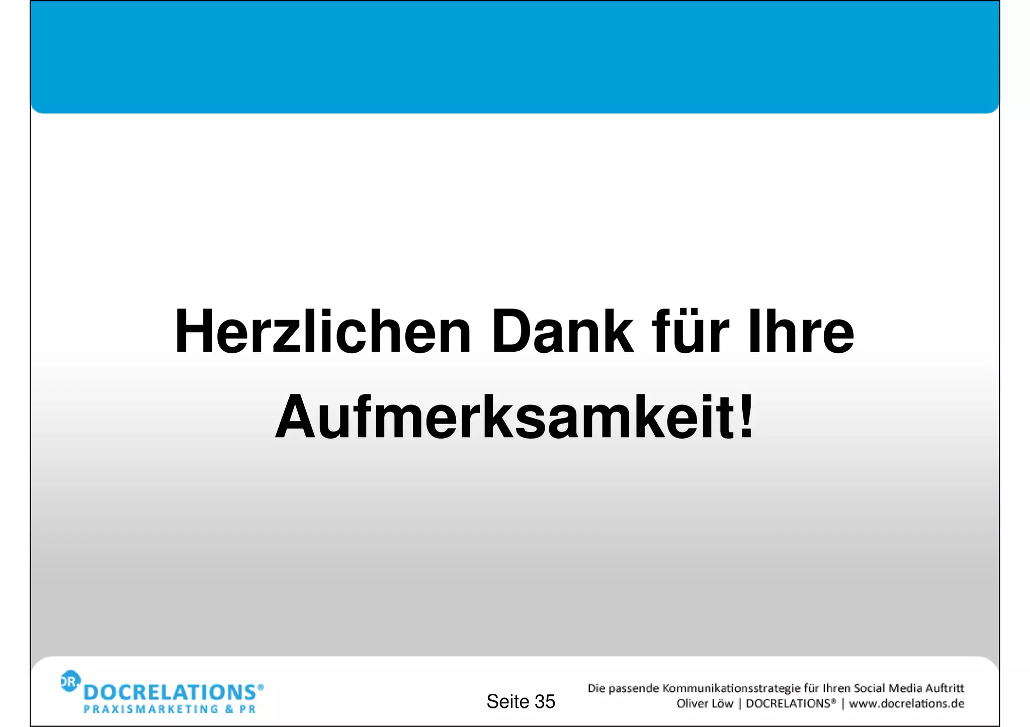 Herzlichen Dank für Ihre
   Aufmerksamkeit!



           Seite 35
 