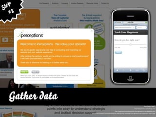 ep
St 3
   #




  Gather data
                                                                                                          http://j.mp/yCqngC
                                                                                         http://myexperience.sourceforge.net/
                                                       http://www.kaushik.net/avinash/the-three-greatest-survey-questions-ever/
                http://www.uxmatters.com/mt/archives/2011/05/capturing-meaningful-and-signiﬁcant-user-experience-metrics.php
 