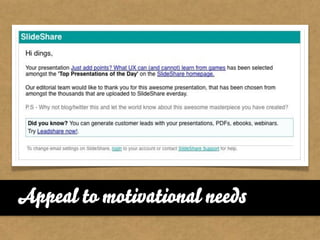 Appeal to motivational needs
 