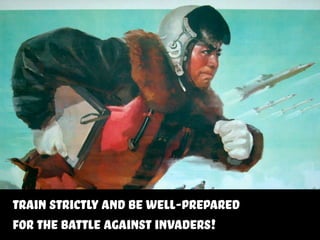 Train strictly and be well-prepared
for the battle against invaders!
                                      http://j.mp/wdUCRx
 