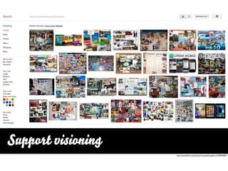 Support visioning
                    http://www.ﬂickr.com/photos/ronsombilongallery/3240944872
 