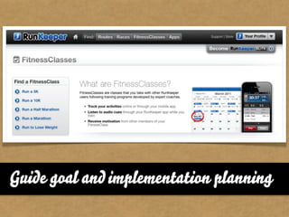 Guide goal and implementation planning
 