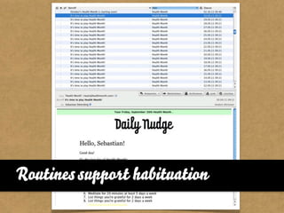 Routines support habituation
 