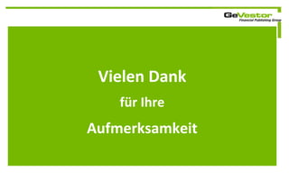 Vielen Dank
für Ihre

Aufmerksamkeit

 