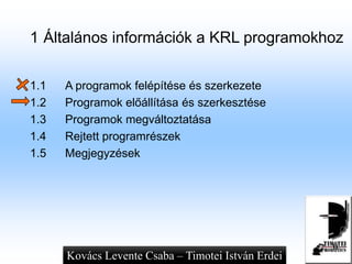KRL Kuka Robot Language - Timotei István Erdei - Timotei-Robotics