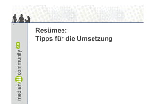 18




     Resümee:
     Tipps für die Umsetzung
 