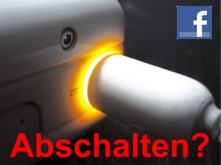 Abschalten?
 