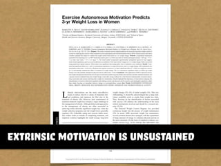 extrinsic motivation is unsustained
 