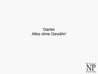 Danke
Alles ohne Gewähr!
 