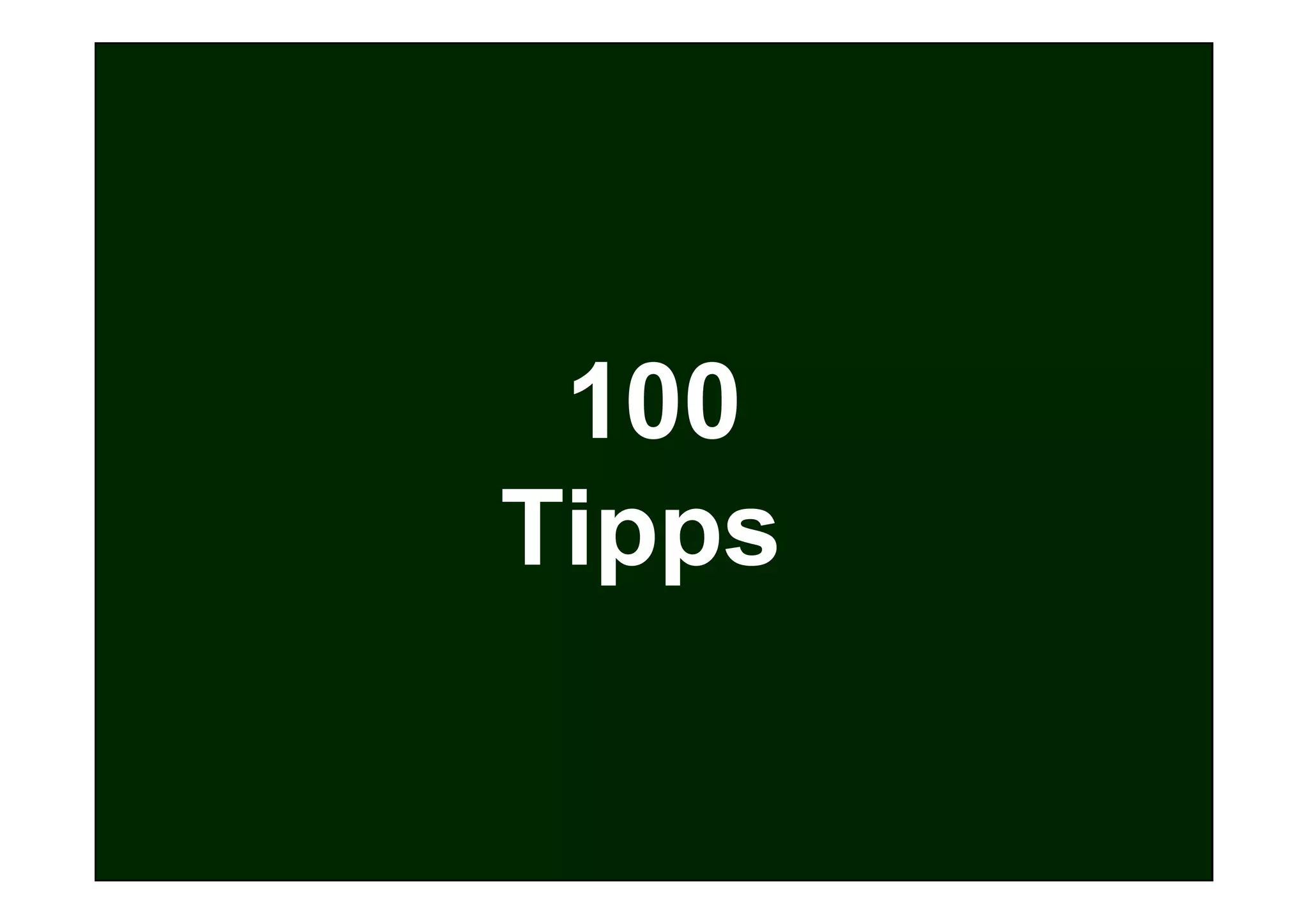 100
Tipps
 