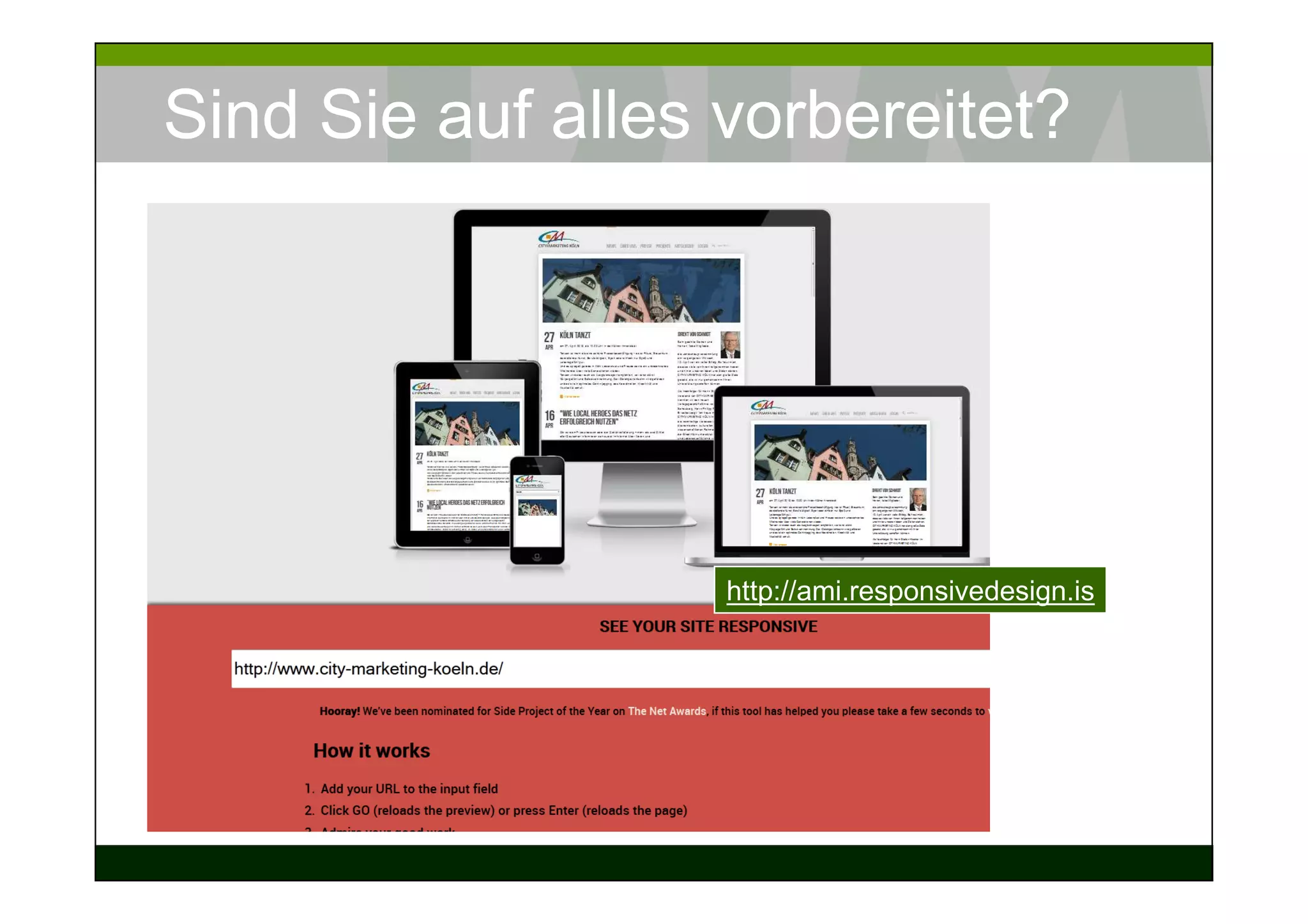 Sind Sie auf alles vorbereitet?




                   http://ami.responsivedesign.is
 