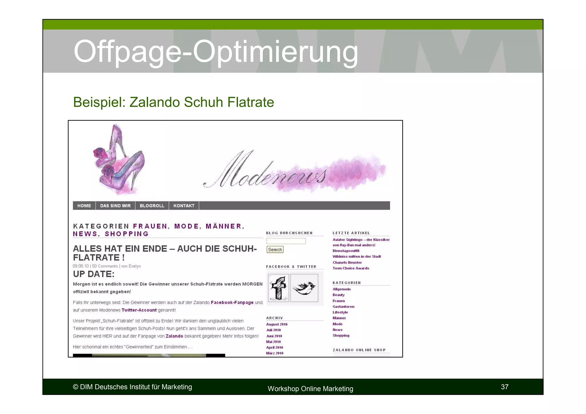 Offpage-Optimierung
Beispiel: Zalando Schuh Flatrate




© DIM Deutsches Institut für Marketing   Workshop Online Marketing   37
 