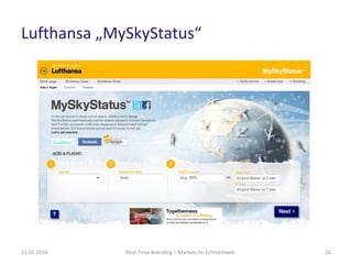 Lufthansa „MySkyStatus“ Real-Time Branding – Marken im Echtzeitweb 21.01.2010 