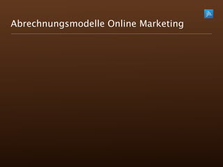 Abrechnungsmodelle Online Marketing
 