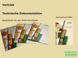 Vertrieb Technische Dokumentation   Broschüren für den Profi-Verarbeiter   Bauhandbuch 2011 