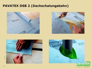 PAVATEX DSB 2 (Dachschalungsbahn) Material und Abmessungen wie bisher Deckflies rutschhemmend 