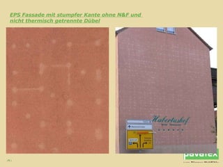 EPS Fassade mit stumpfer Kante ohne N&F und  nicht thermisch getrennte Dübel 